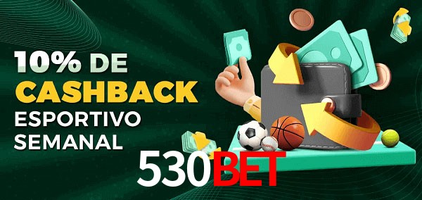 10% de bônus de cashback na 530Bet