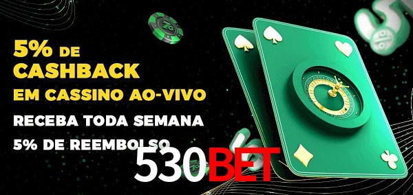 Promoções do cassino ao Vivo 530Bet
